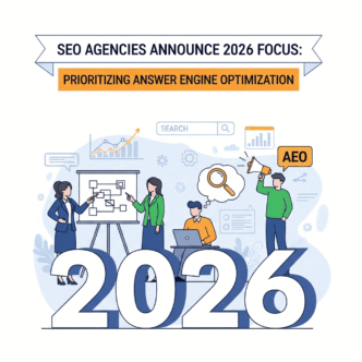 SEO Agencies Announce 2026 Focus: Prioritizing Answer Engine Optimization