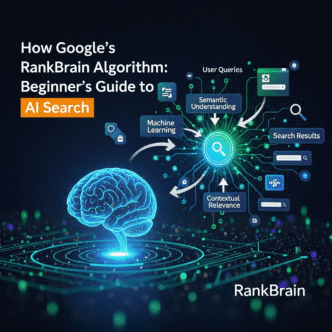 How Google's RankBrain Algorithm Works: Beginner's Guide to AI Search