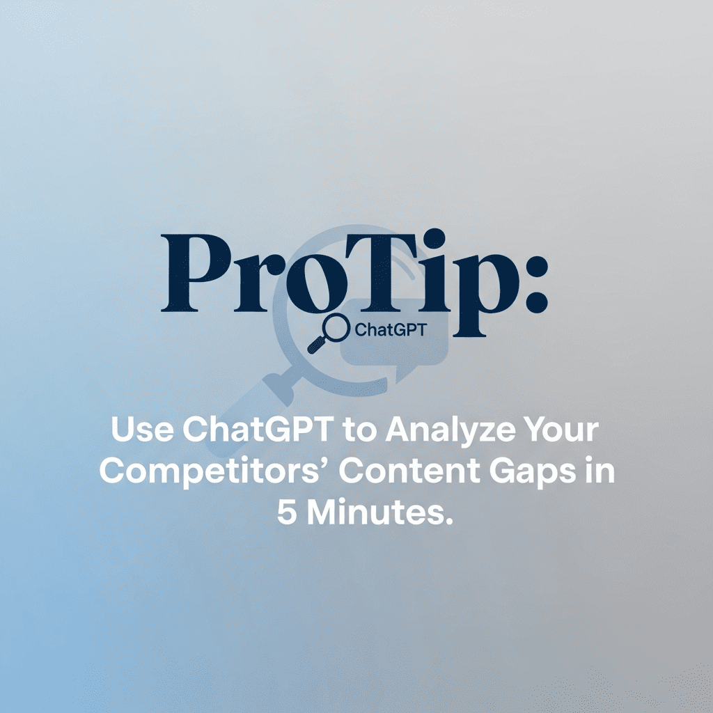 Use-ChatGPT-to-Analyze-Your-Competitors-Content-Gaps-in-5-Minutes