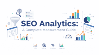 SEO Analytics: A Complete Measurement Guide